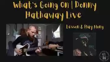 Free download Whats Going On - Donny Hathaway Live | Guitar Lesson  Play Along [free pdf] video and edit with RedcoolMedia movie maker MovieStudio video editor online and AudioStudio audio editor onlin